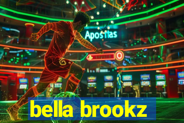 bella brookz